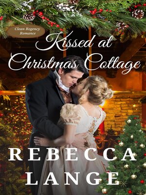 cover image of Kissed at Christmas Cottage